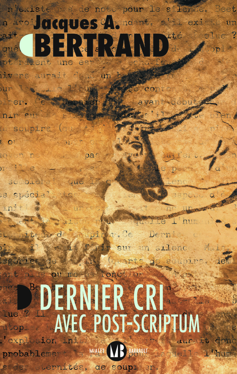 Dernier cri avec post-scriptum - Jacques A. Bertrand - MIALET BARRAULT