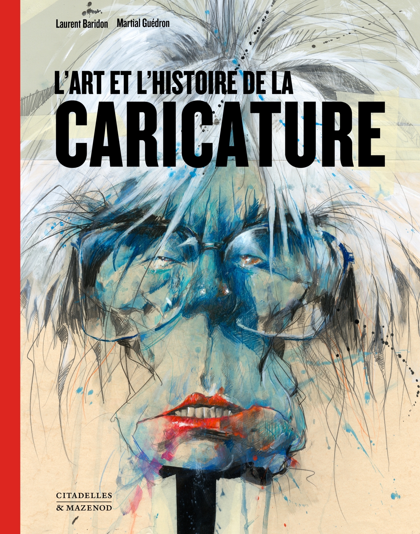 L'Art De La Caricature Reedition - Laurent Baridon - CITADELLES