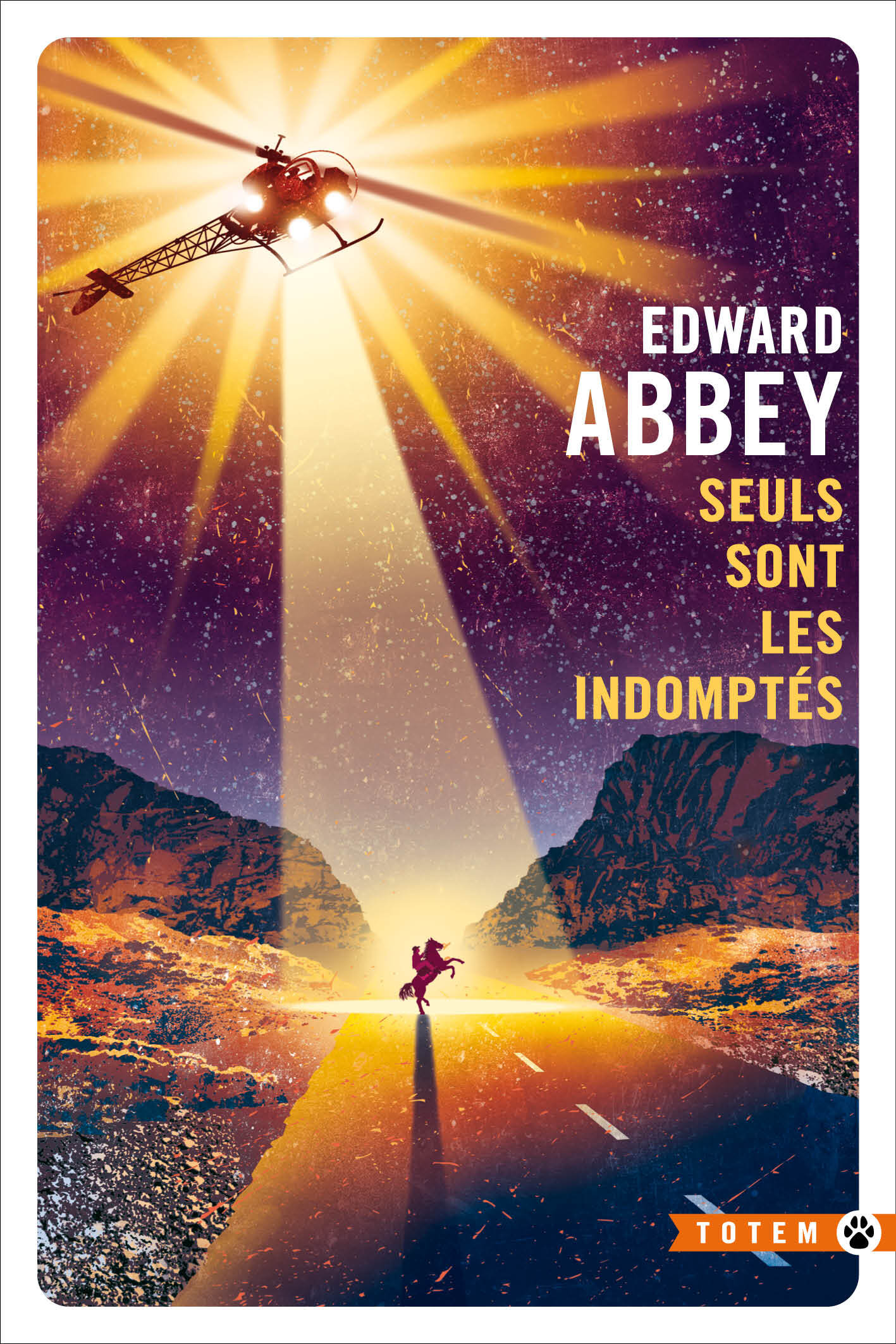 Seuls sont les indomptés - Edward Abbey, Jacques Mailhos - GALLMEISTER