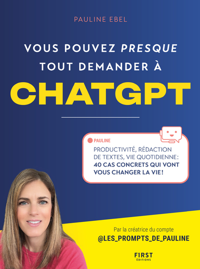 Vous pouvez presque tout demander à ChatGPT - Pauline Ebel - FIRST