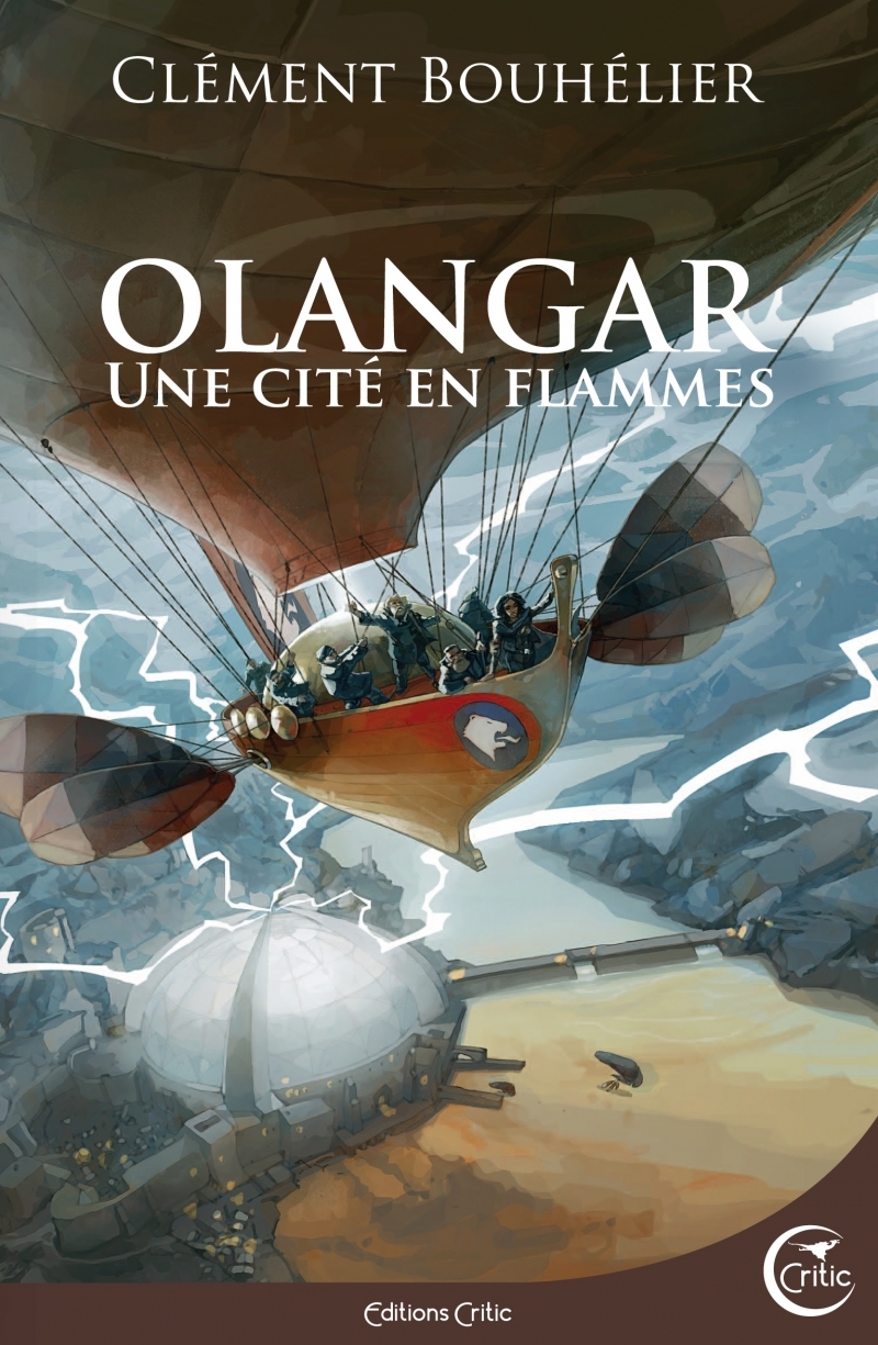 Une Cité en flammes - Olangar 2 - Clément Bouhelier - CRITIC