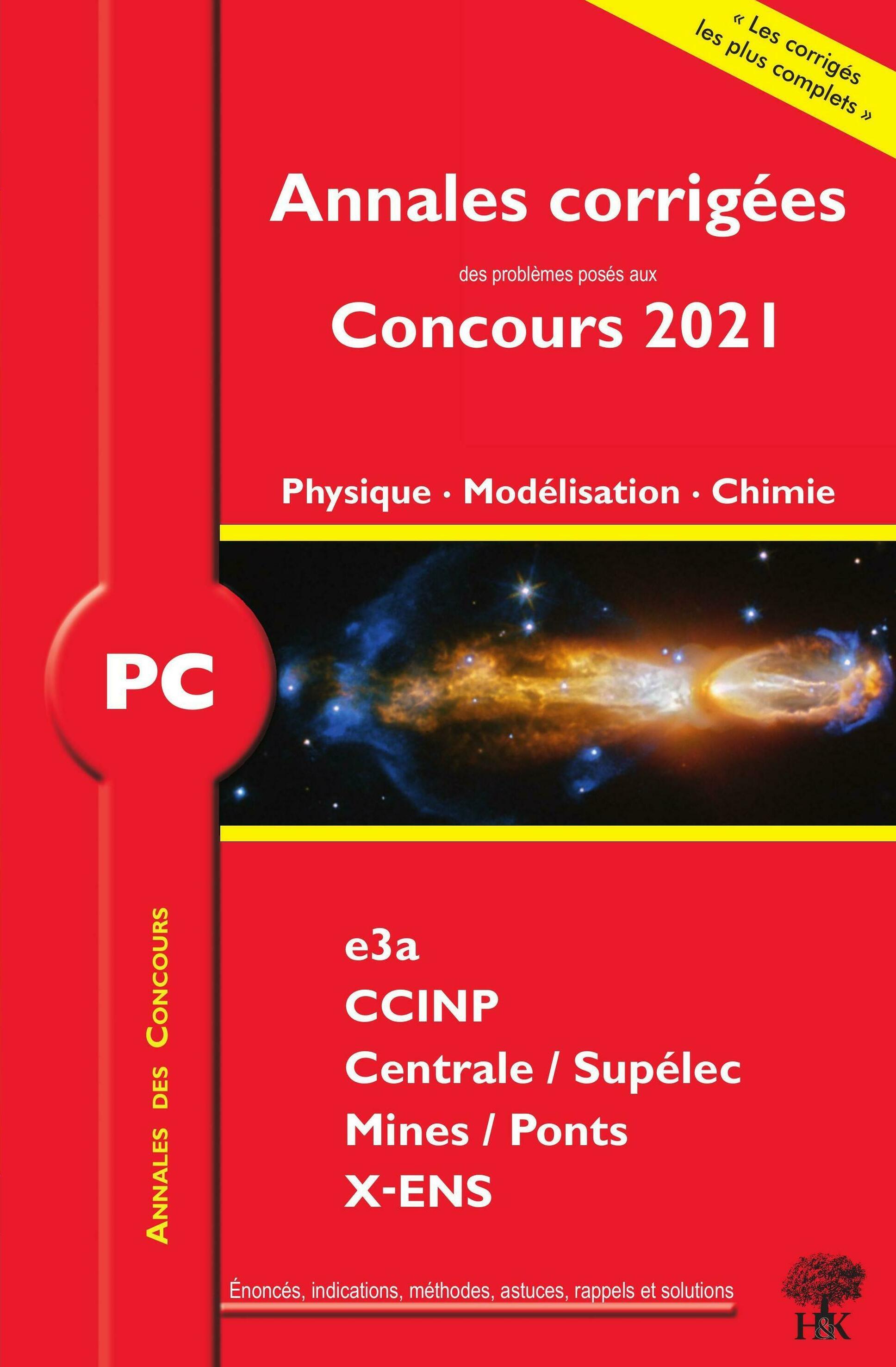 Annales corrigées Concours 2021 - PC Physique, Modélisation, Chimie  - ALEXANDRE HERAULT, JULIEN DUMONT - H ET K