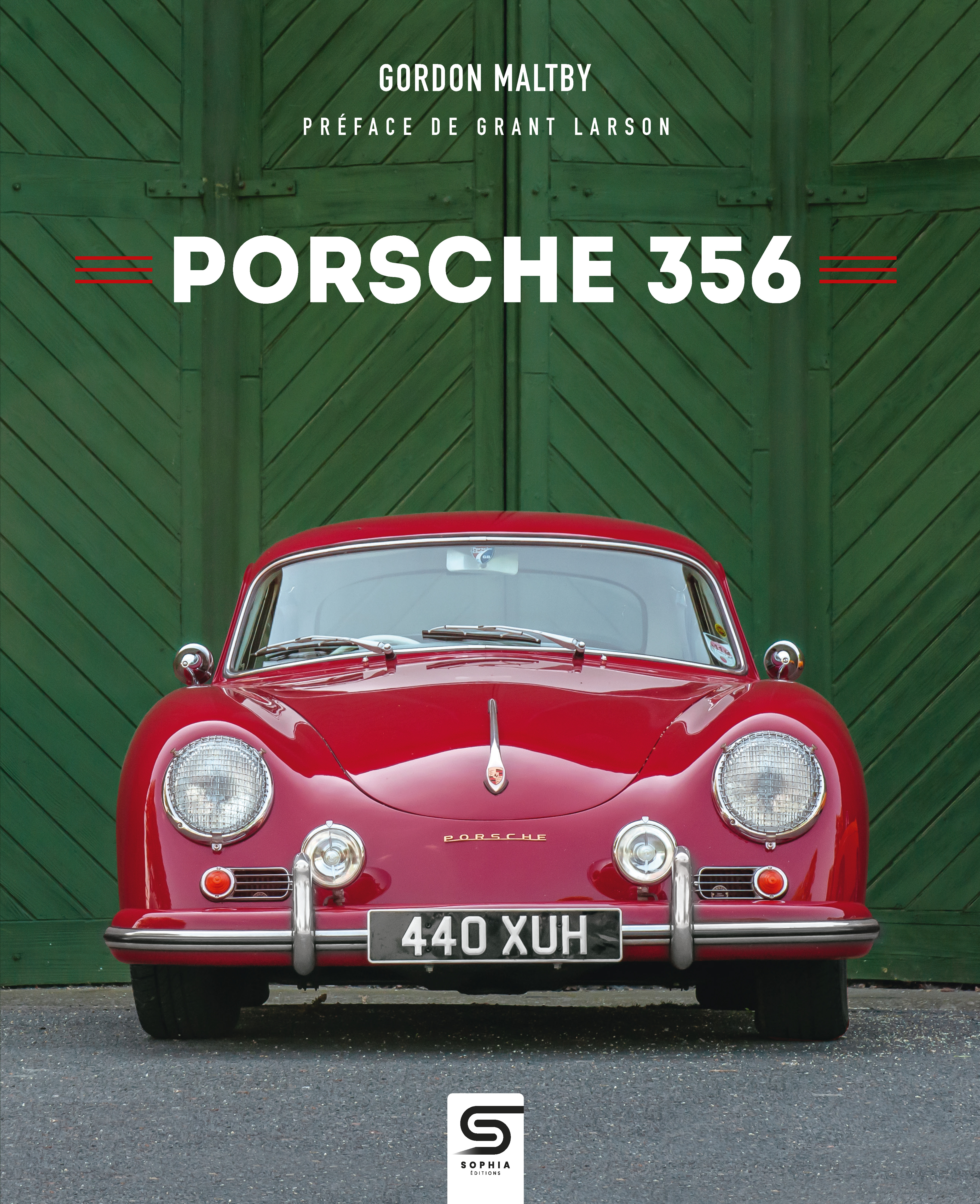 PORSCHE 356 - Gordon MALTBY, Grant Larson - SOPHIA EDITIONS