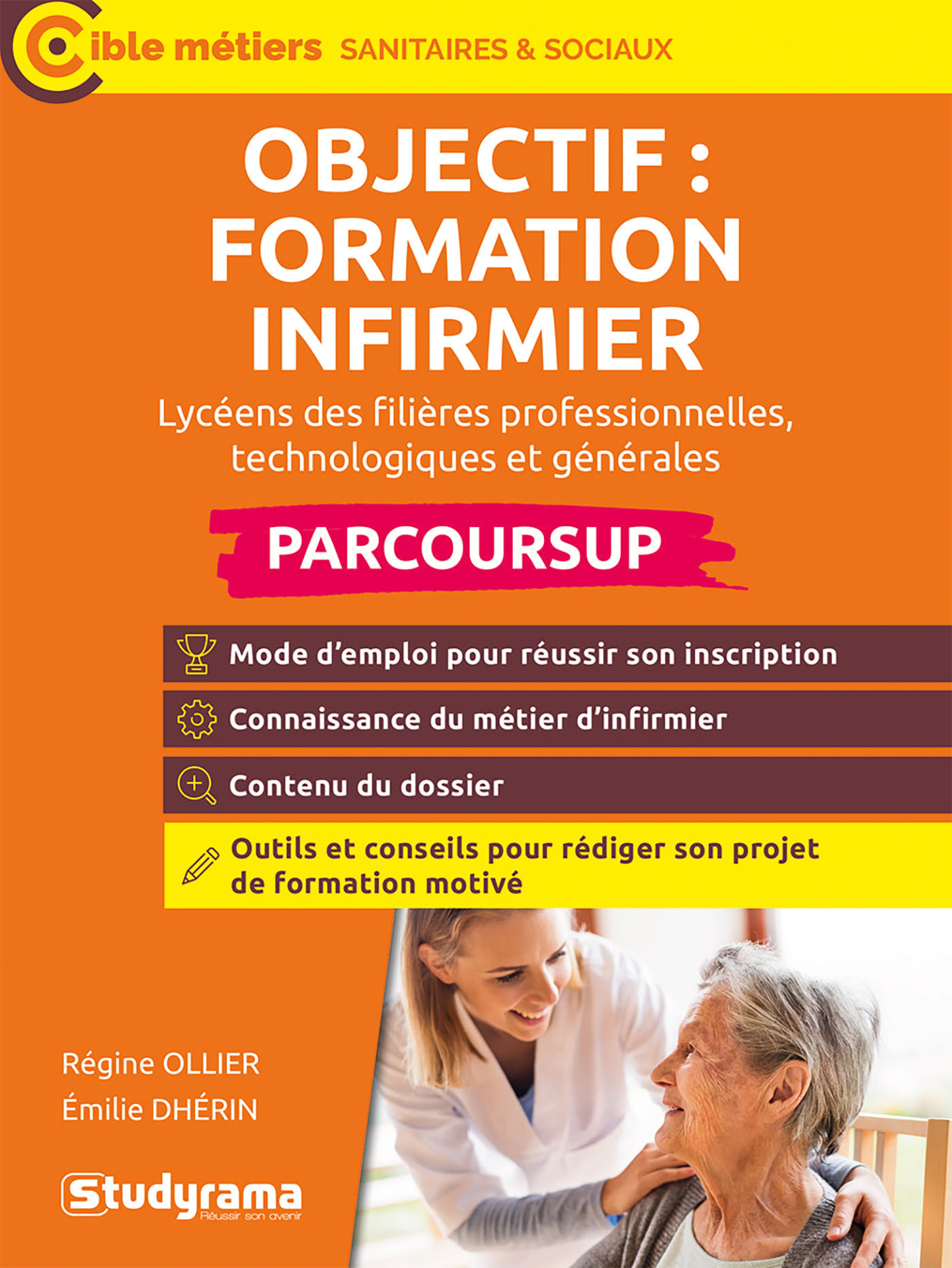 Objectif : formation infirmier en IFSI avec Parcoursup - Emilie Dherin, Régine  Ollier - STUDYRAMA