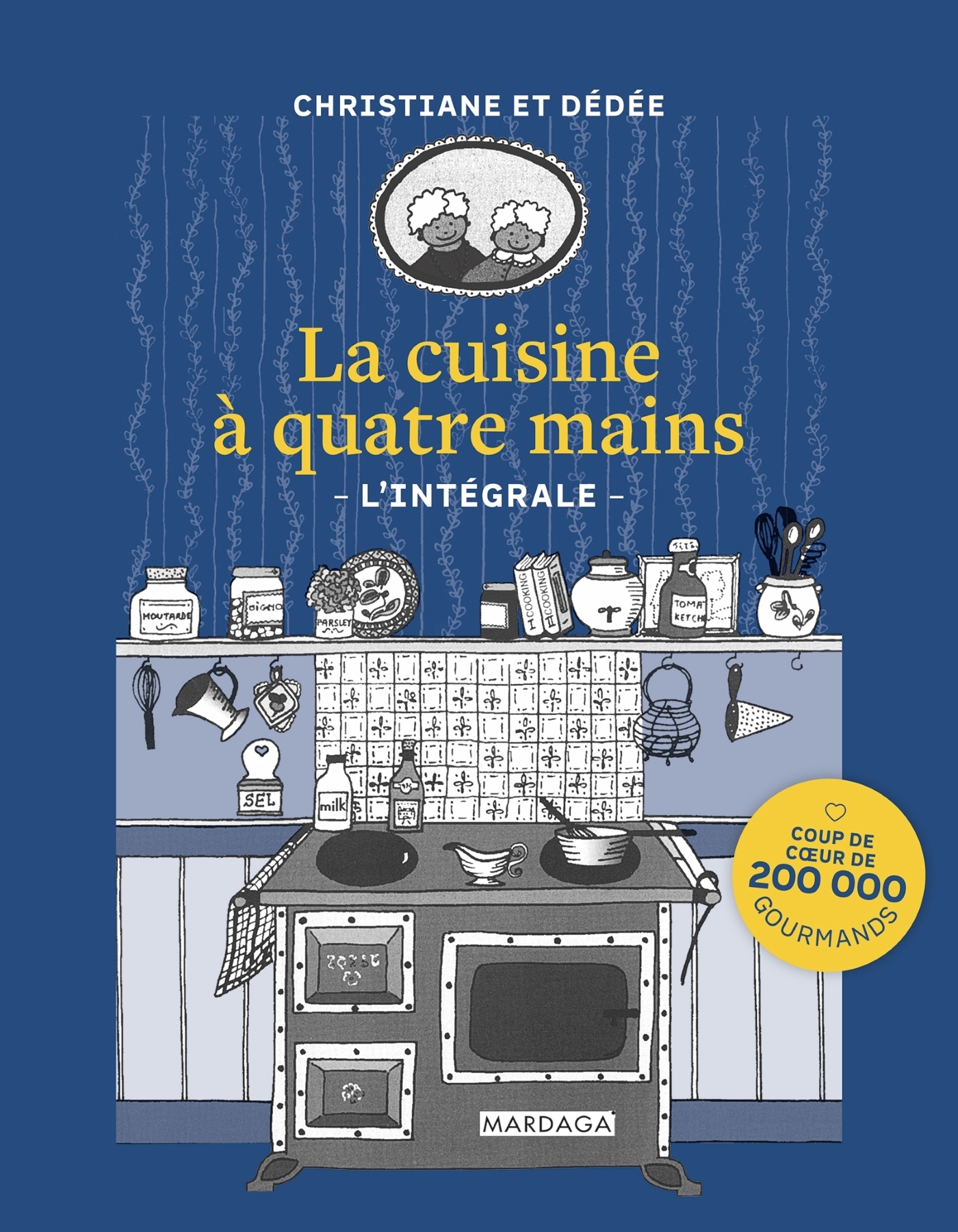 La cuisine à 4 mains - L'intégrale - Christiane Dédée - MARDAGA PIERRE