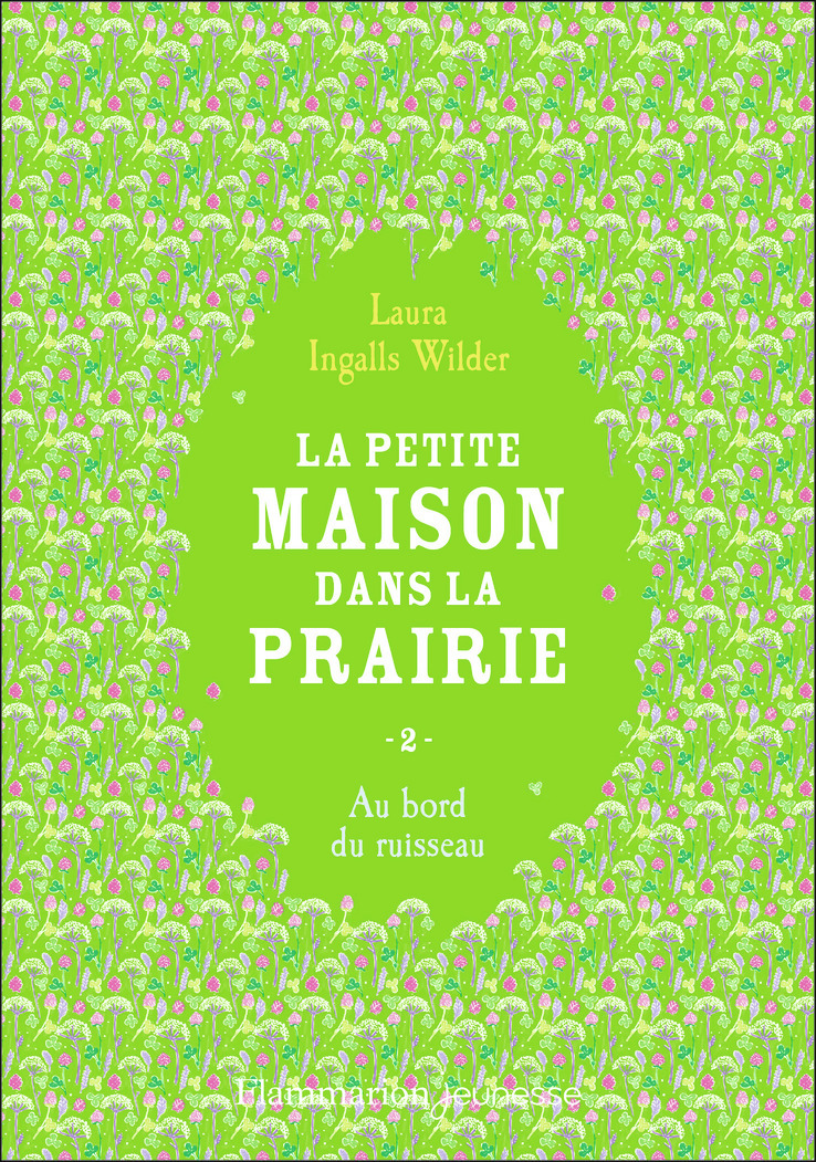 La petite maison dans la prairie - Laura Ingalls Wilder - FLAM JEUNESSE