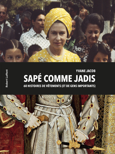 Sapé comme jadis - Yvane Jacob - ROBERT LAFFONT