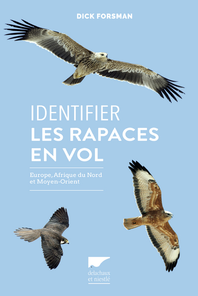 Identifier les rapaces en vol - Dick Forsman - DELACHAUX