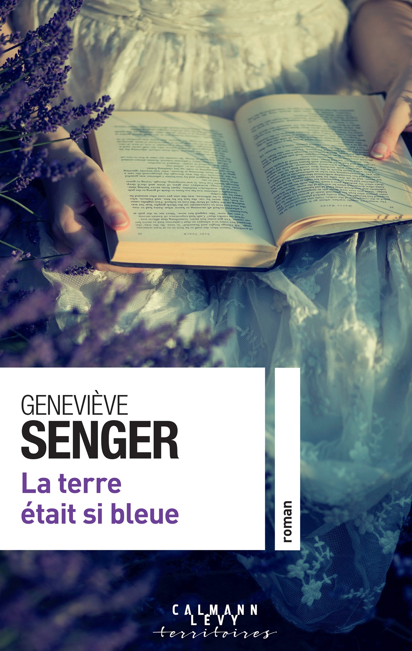 La terre était si bleue - Genevieve Senger - CALMANN-LEVY