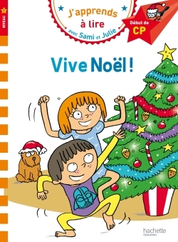 Sami et Julie CP Niveau 1 Vive Noël - Thérèse Bonté, Laurence Lesbre - HACHETTE EDUC