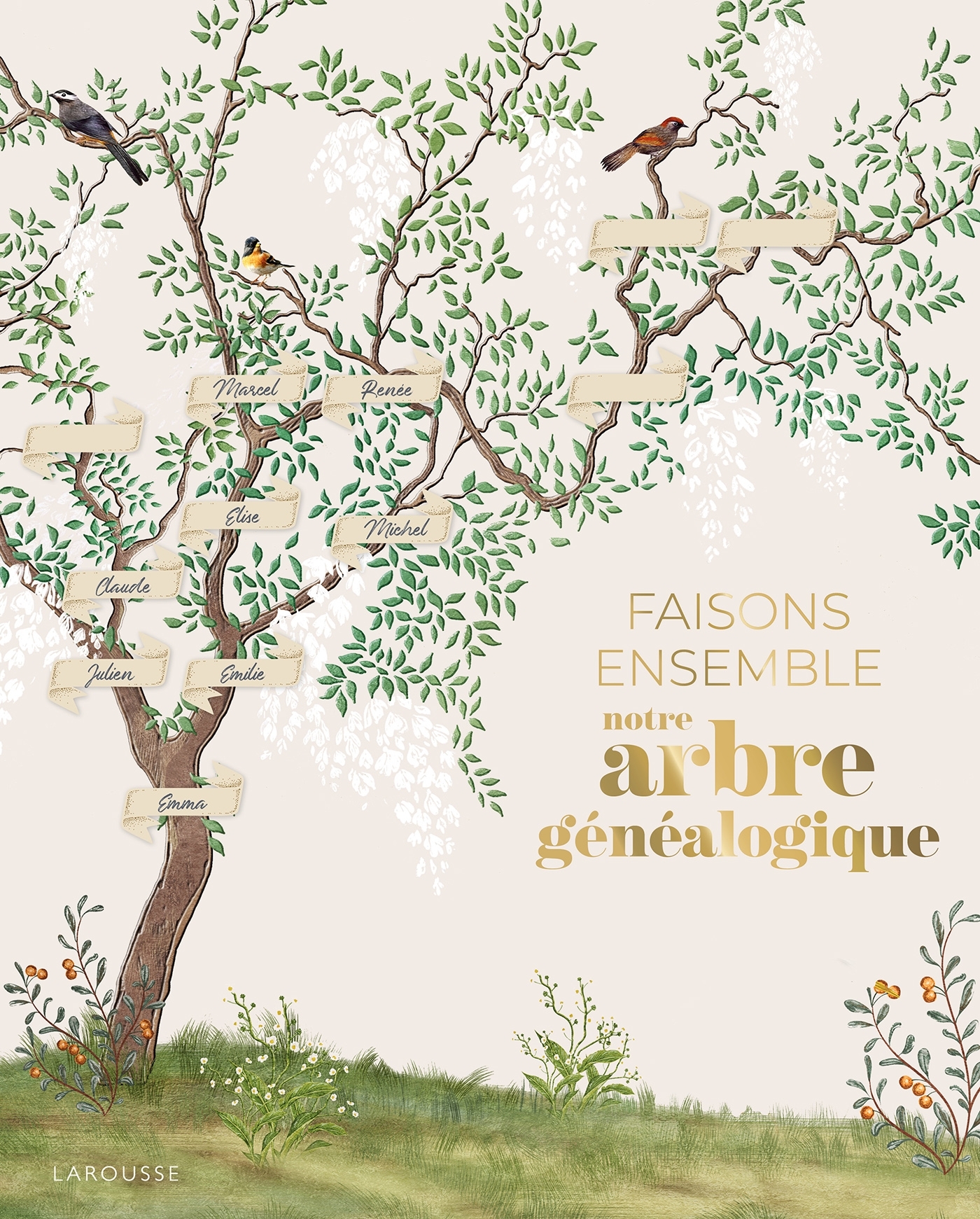 FAISONS ENSEMBLE NOTRE ARBRE GENEALOGIQUE - XXX - LAROUSSE FAISONS ENSEMBLE NOTRE ARBRE GENEALOGIQUE - XXX - LAROUSSE