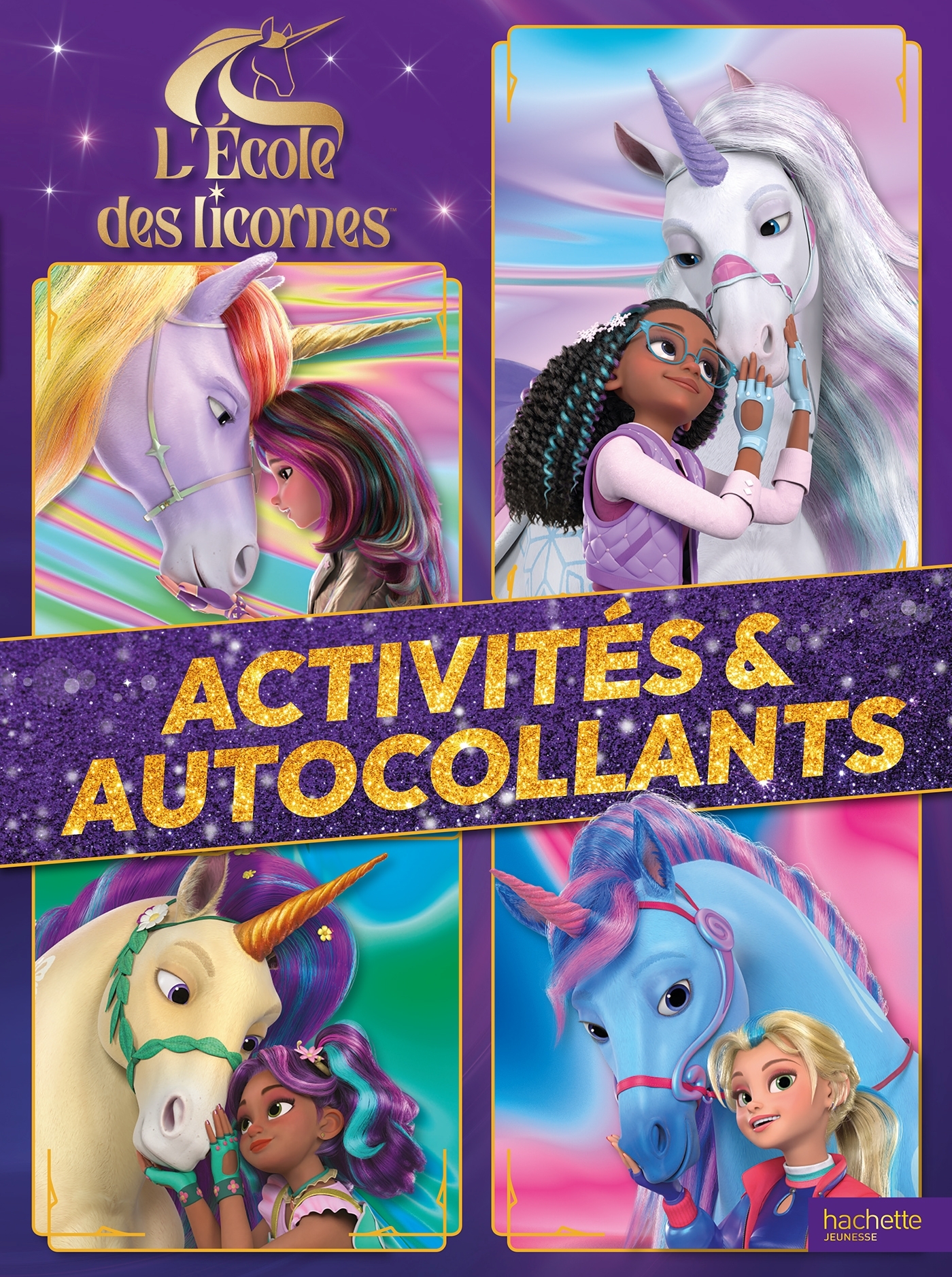 L'école des licornes - Activités et autocollants -   - HACHETTE JEUN.