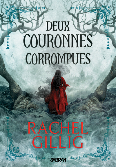 Deux couronnes corrompues (broché) - Tome 02 - Rachel Gillig, Benjamin Peylet - SABRAN