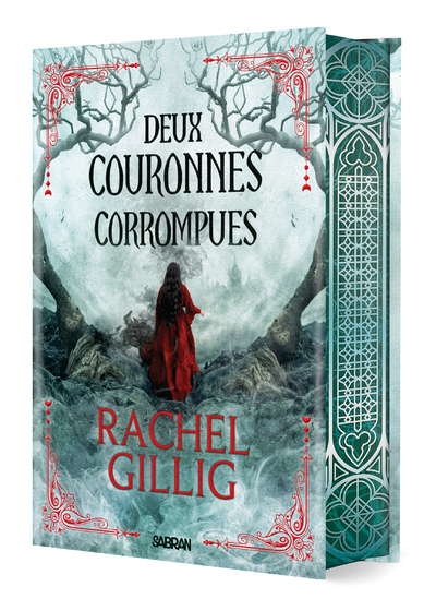 Deux couronnes corrompues (relié collector) - Tome 02 - Rachel Gillig, Benjamin Peylet - SABRAN