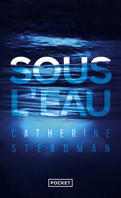 Sous l'eau - Catherine Steadman, Isabelle Maillet - POCKET