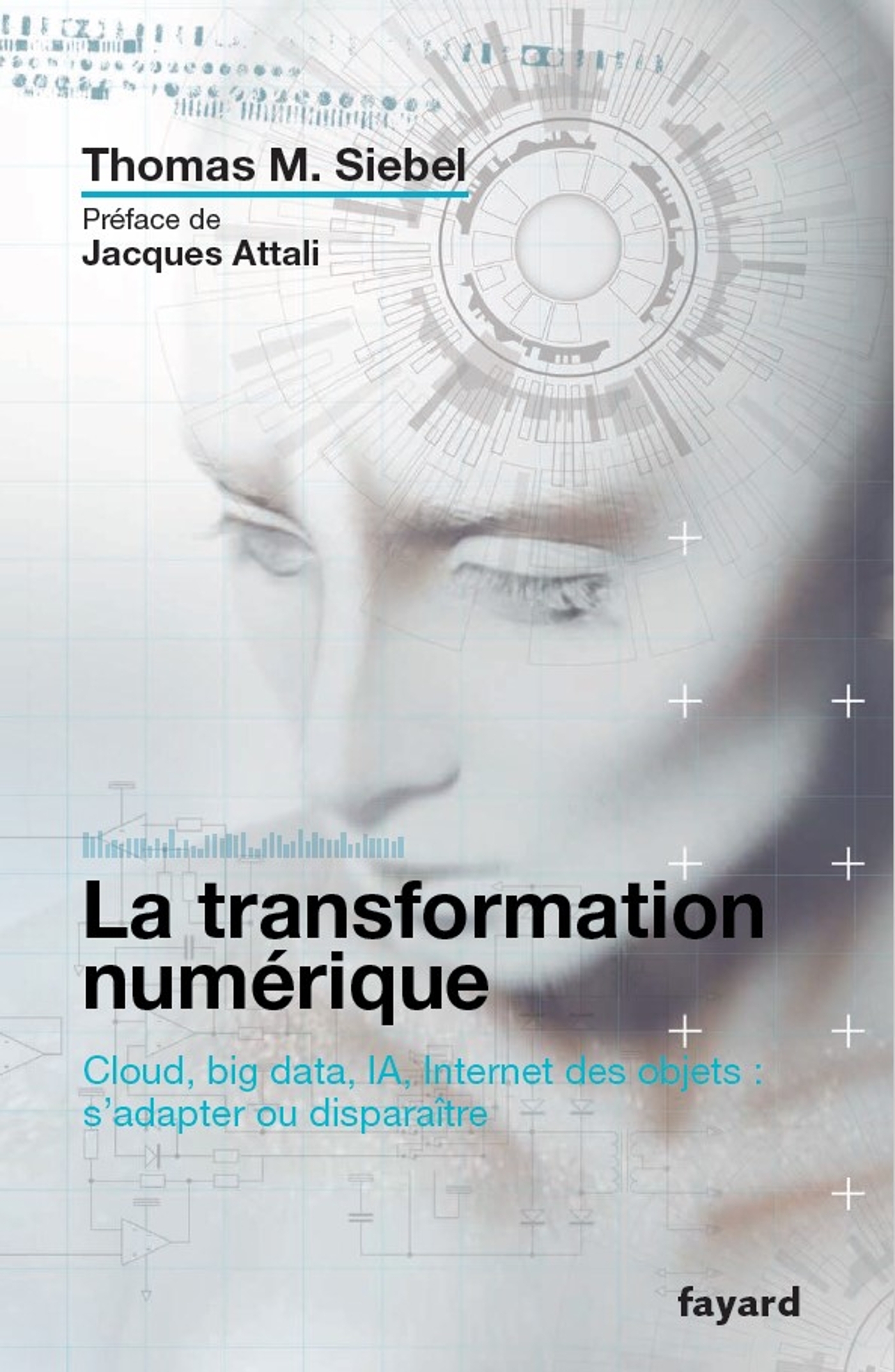 La transformation numérique - Thomas M. Siebel - FAYARD