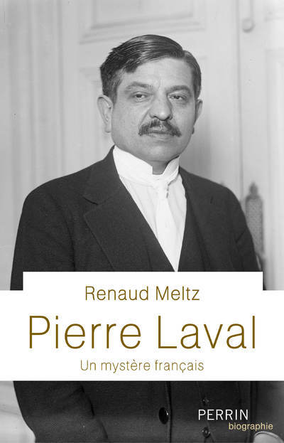 Pierre Laval - Renaud Meltz - PERRIN