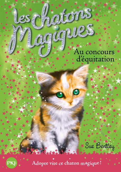 Les chatons magiques - numéro 8 Au concours d'équitation - Sue Bentley, Christine Bouchareine - POCKET JEUNESSE