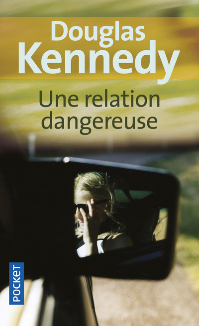 Une relation dangereuse - Douglas Kennedy, Bernard Cohen - POCKET