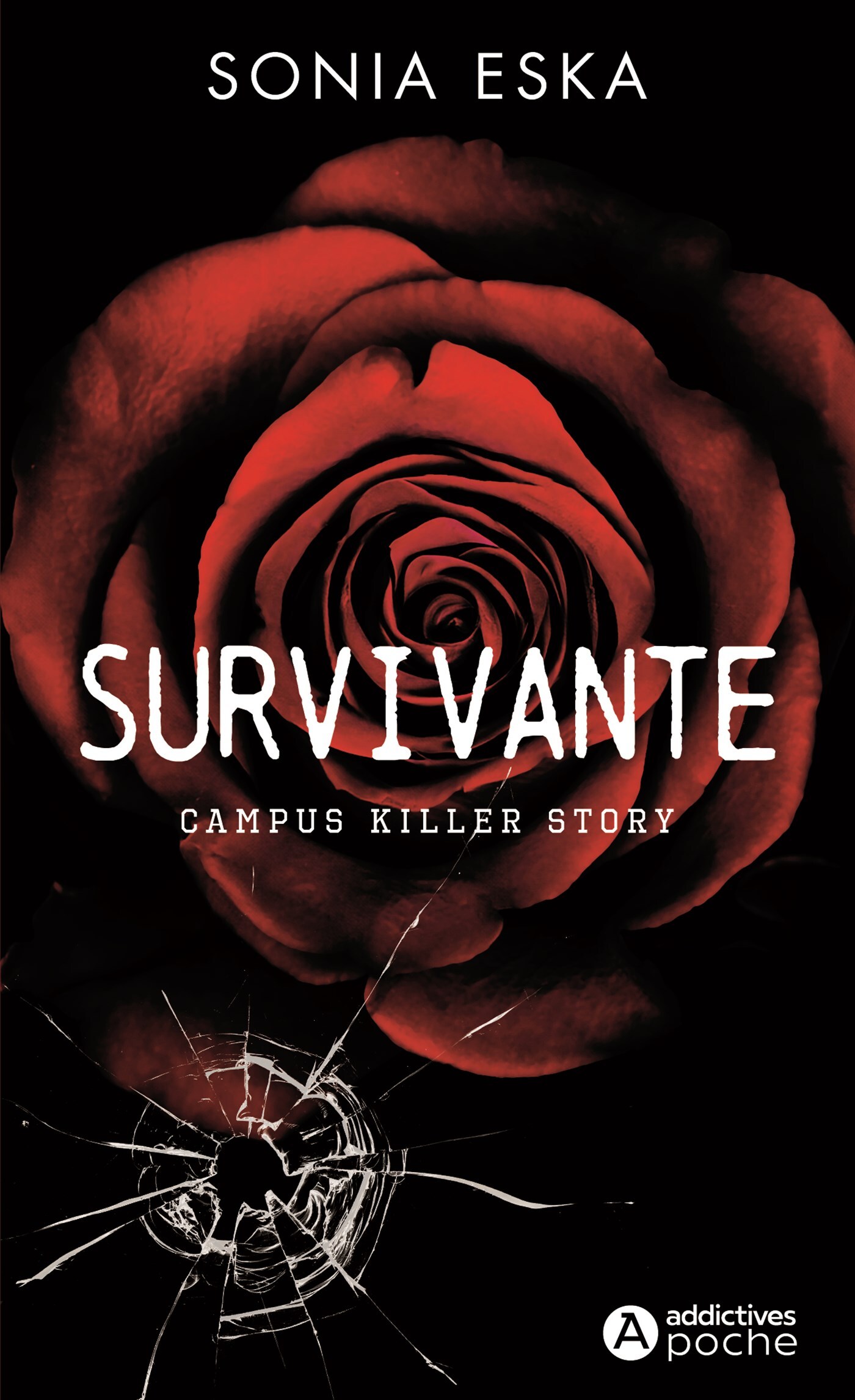 SURVIVANTE - CAMPUS KILLER STORY - ESKA SONIA - ADDICTIVES