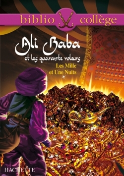 Bibliocollège - Ali Baba et les quarante voleurs - Les Mille et Une Nuits - Hervé Alvado - HACHETTE EDUC Bibliocollège - Ali Baba et les quarante voleurs - Les Mille et Une Nuits - Hervé Alvado - HACHETTE EDUC