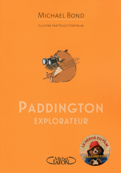 Paddington explorateur - Michael Bond, Peggy Fortnum, Jean-Noël Chatain - MICHEL LAFON