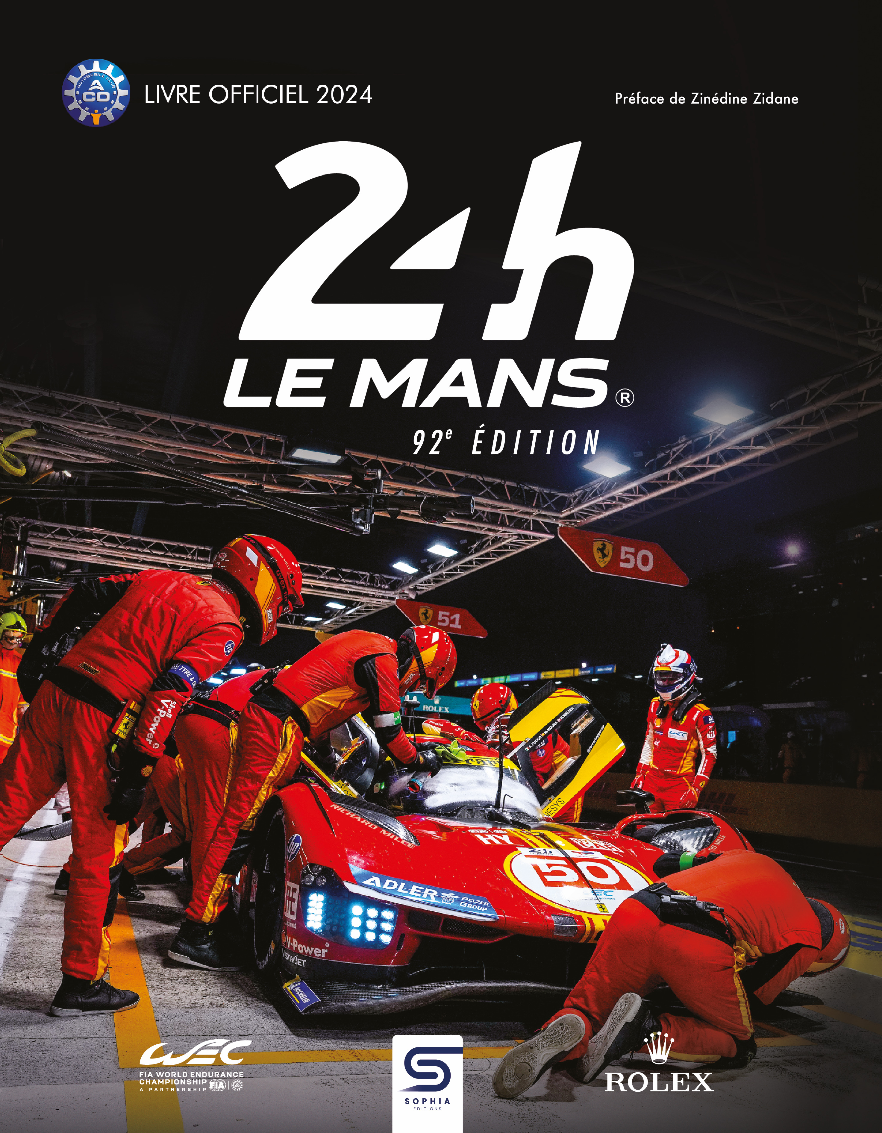 24 H LE MANS 2024 - Thibaut Villemant, Jean-Marc Teissedre, Zinédine Zidane - SOPHIA EDITIONS