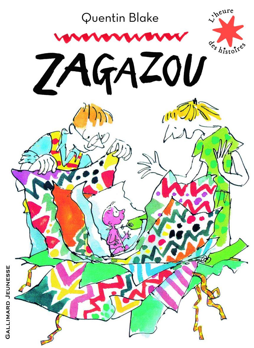 Zagazou - Quentin Blake, Anne de Bouchony - GALLIMARD JEUNE