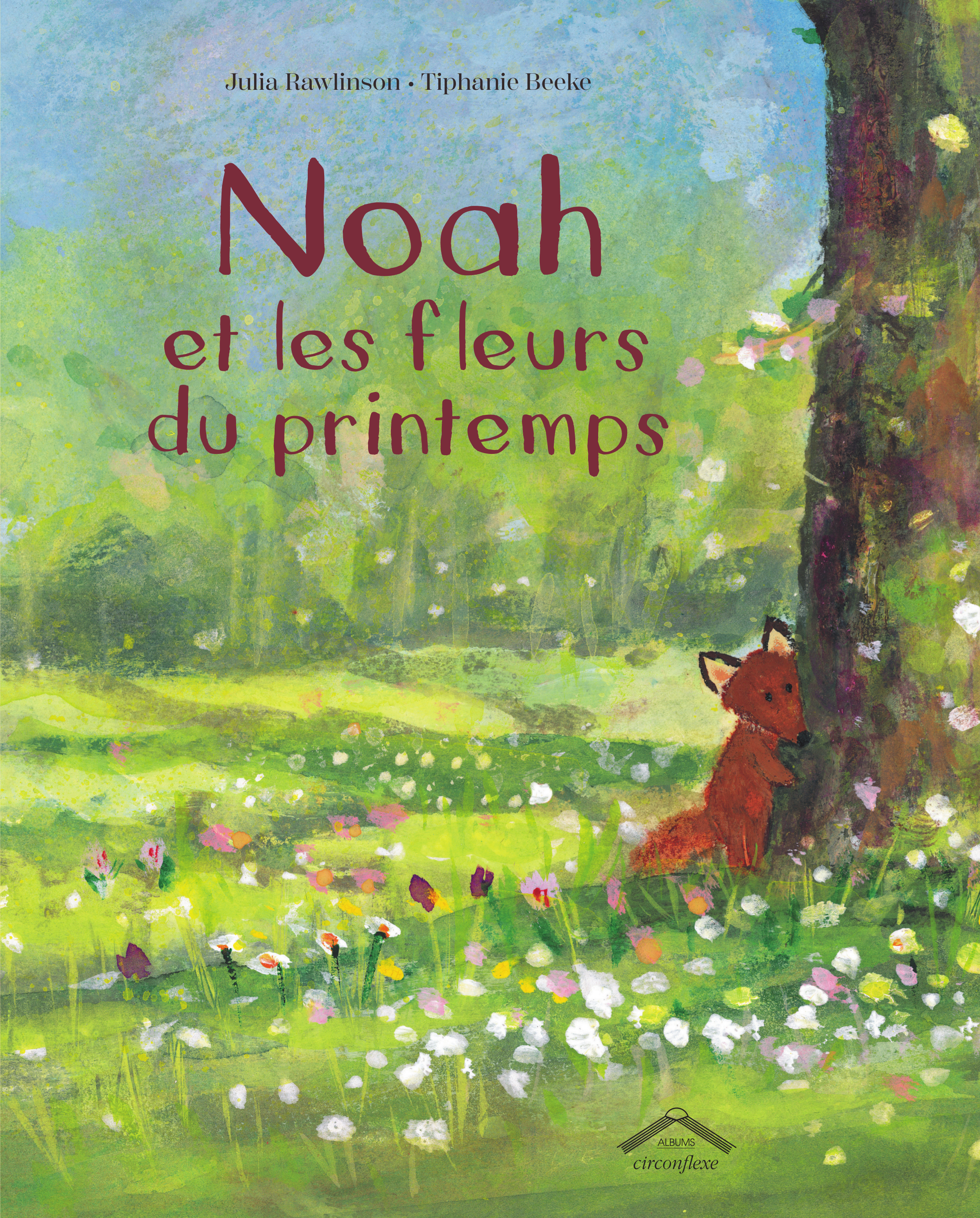 Noah et les fleurs du printemps - Julia Rawlinson, Tiphanie Beeke - CIRCONFLEXE