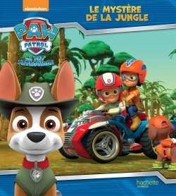 Paw Patrol-La Pat"Patrouille - Le mystère de la jungle -   - HACHETTE JEUN.