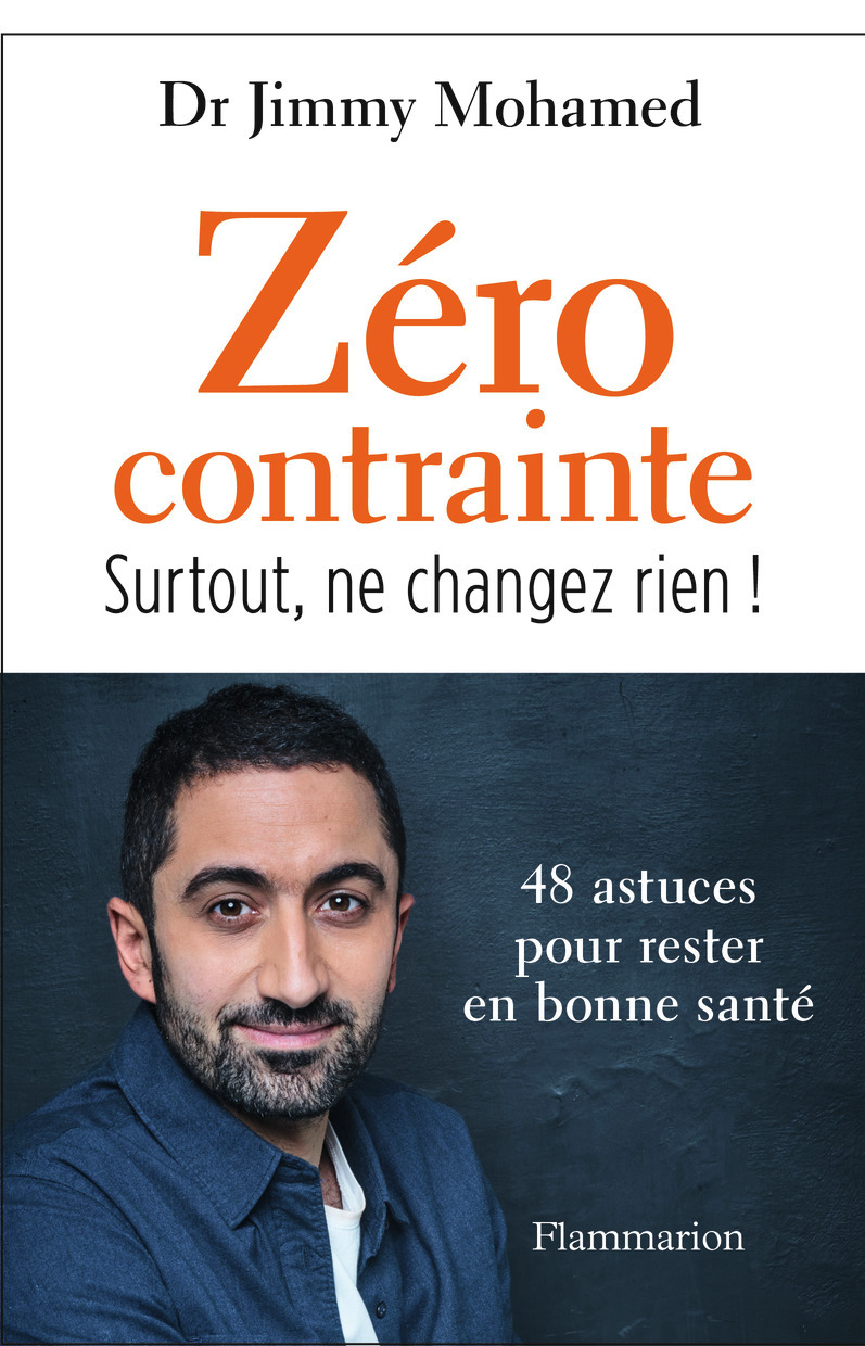 Zéro contrainte - Jimmy Mohamed - FLAMMARION