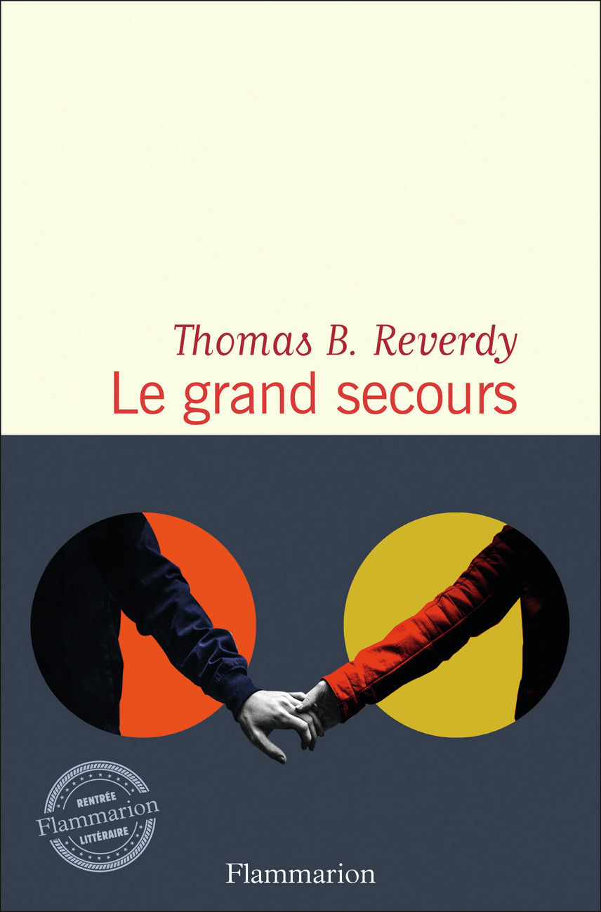 Le grand secours - Thomas B. Reverdy - FLAMMARION