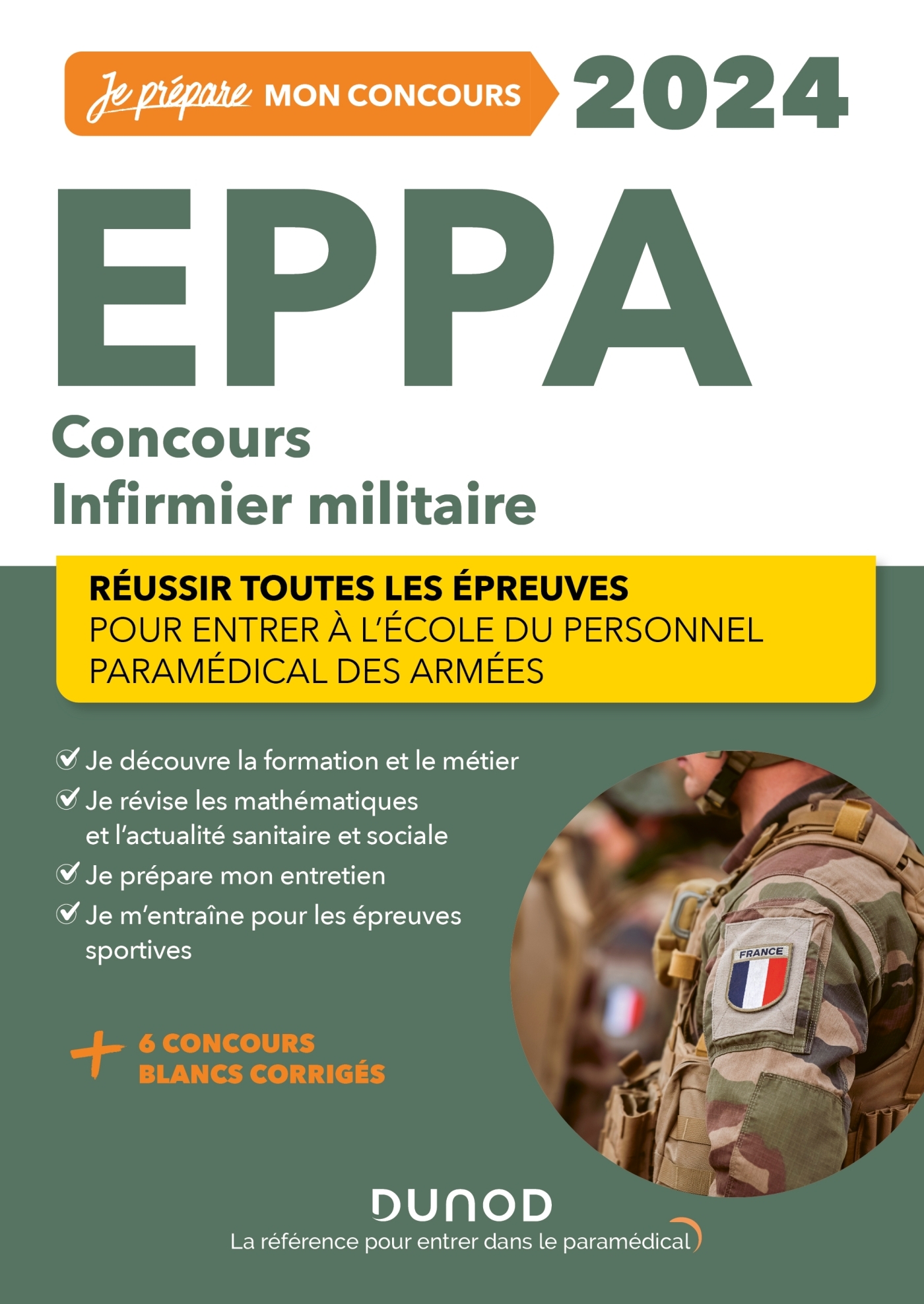 EPPA 2024 - Concours Infirmier militaire - Réussir toutes les épreuves - Antoine Broudin, Sylvain Monnier, Corinne Pelletier, Charlotte Rousseau - DUNOD