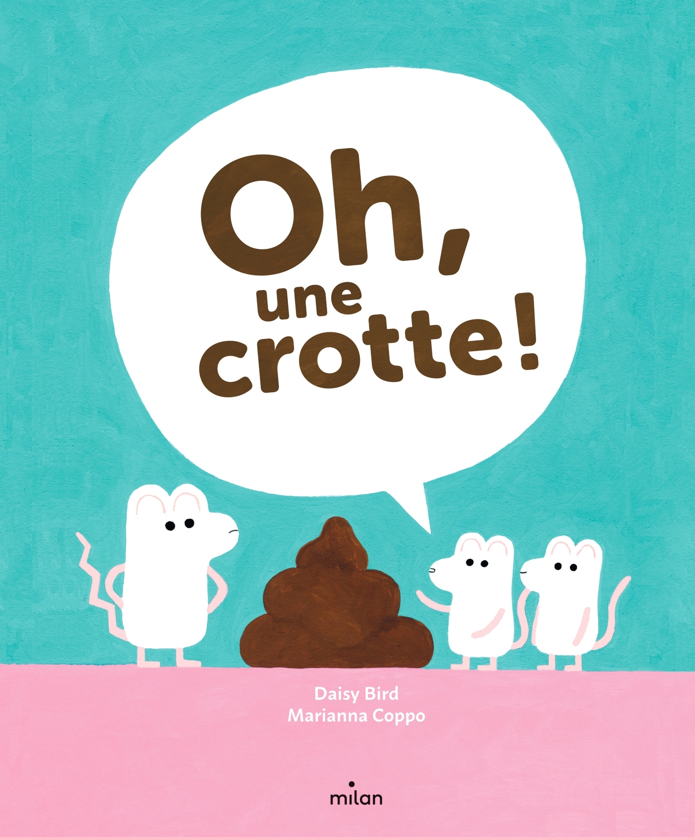 Oh, une crotte ! - Daisy Bird, Marianna Coppo - MILAN