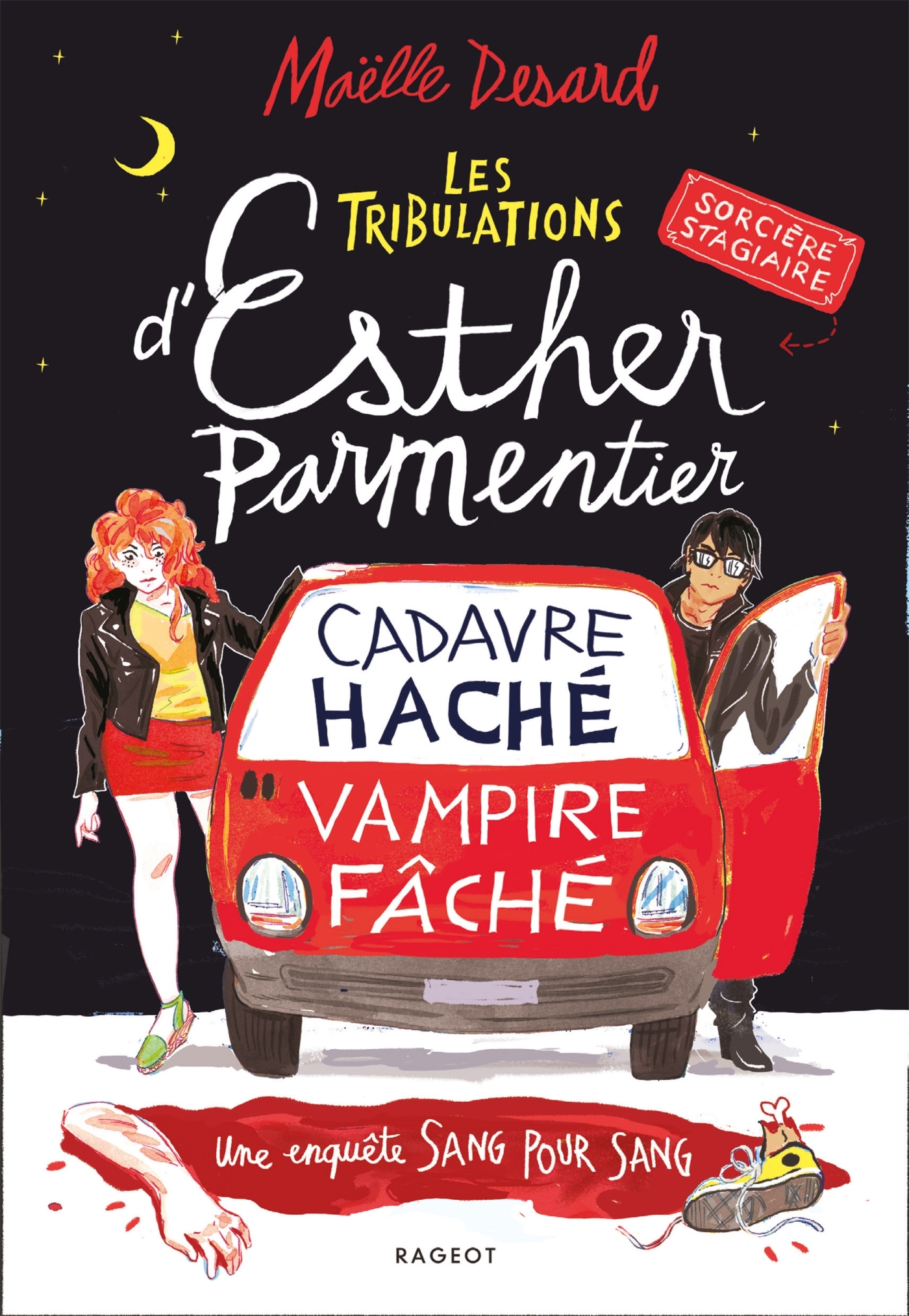 Les tribulations d'Esther Parmentier, sorcière stagiaire - Cadavre haché, vampire fâché - Maëlle Desard - RAGEOT