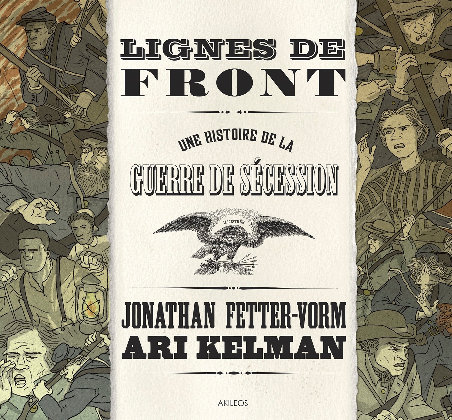 Lignes de front - Une histoire de la guerre de sécession - Ari KELMAN - AKILEOS