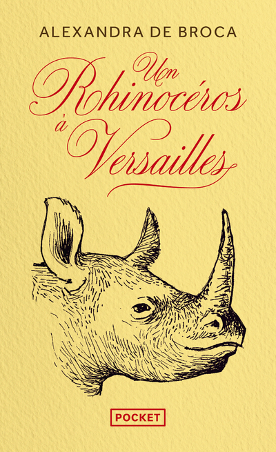 Un Rhinocéros à Versailles - Alexandra de Broca - POCKET