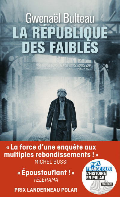 La république des faibles - Gwenaël Bulteau - 10 X 18