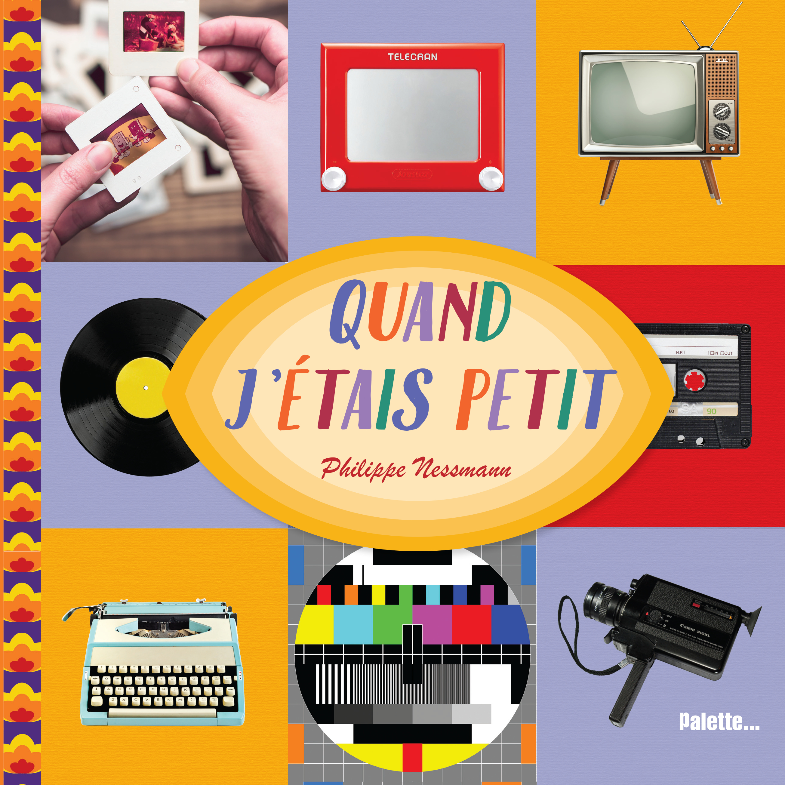 Quand j'étais petit - Philippe Nessmann - PALETTE