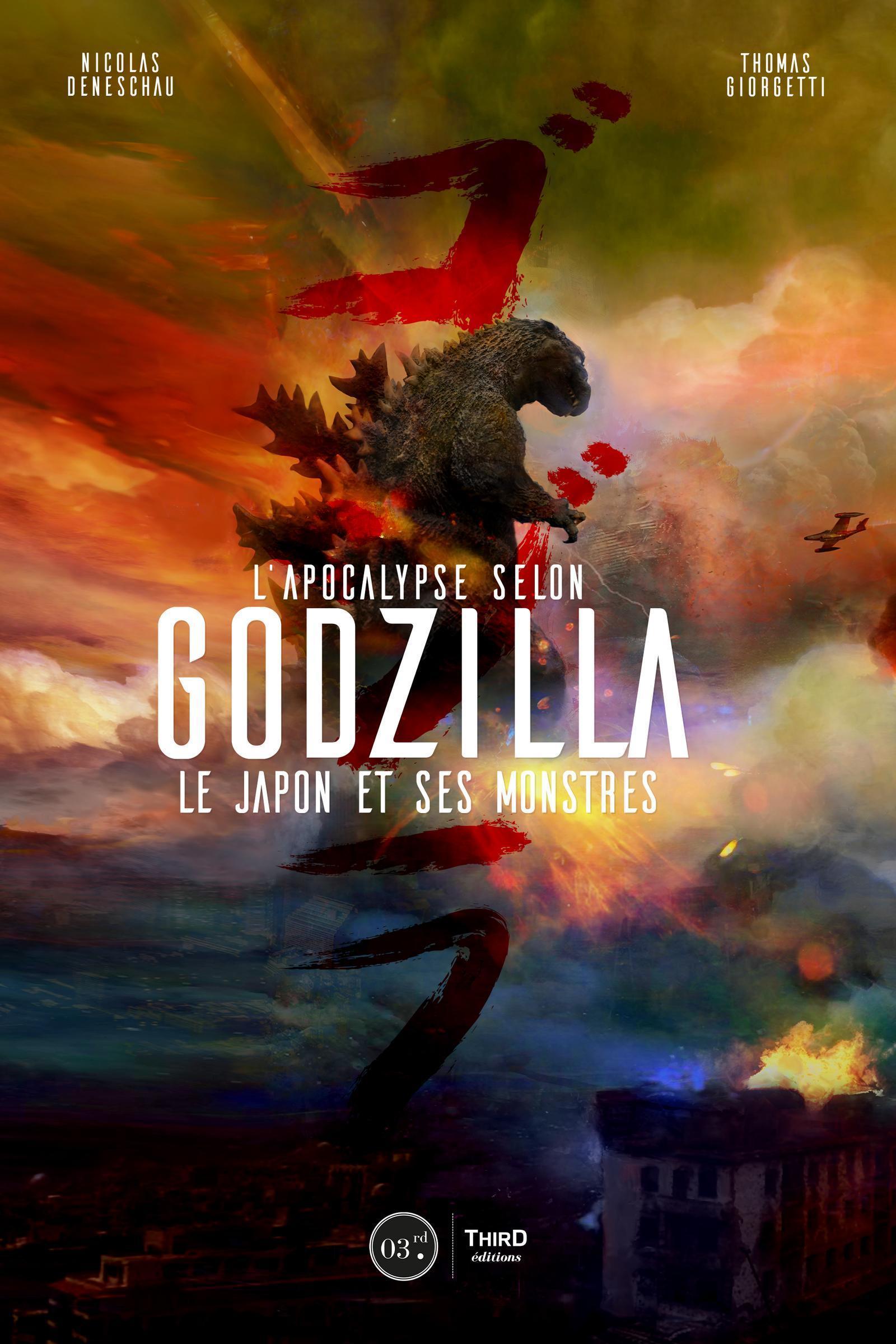 L'apocalypse selon Godzilla - Thomas Giorgetti, Nicolas Deneschau - THIRD ED