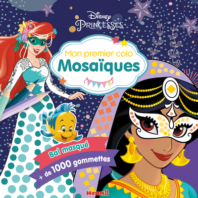 Disney Princesses - Mon premier colo Mosaïques - Bal masqué - + de 1000 gommettes - Collectif Collectif,  Collectif - HEMMA