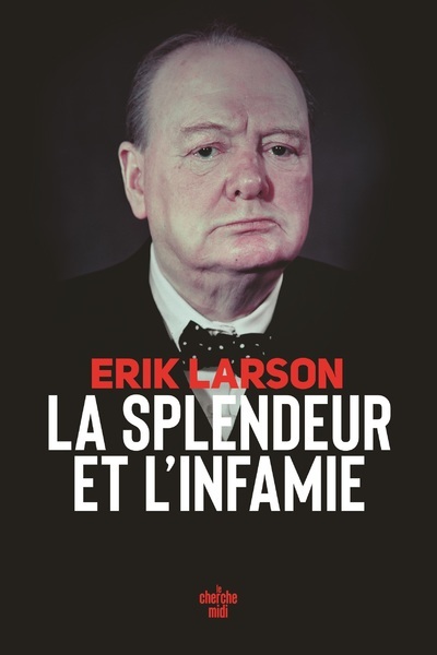 La Splendeur et l'Infamie - Erik Larson, Hubert Tézenas, Erik Larson, Hubert Tézenas - CHERCHE MIDI