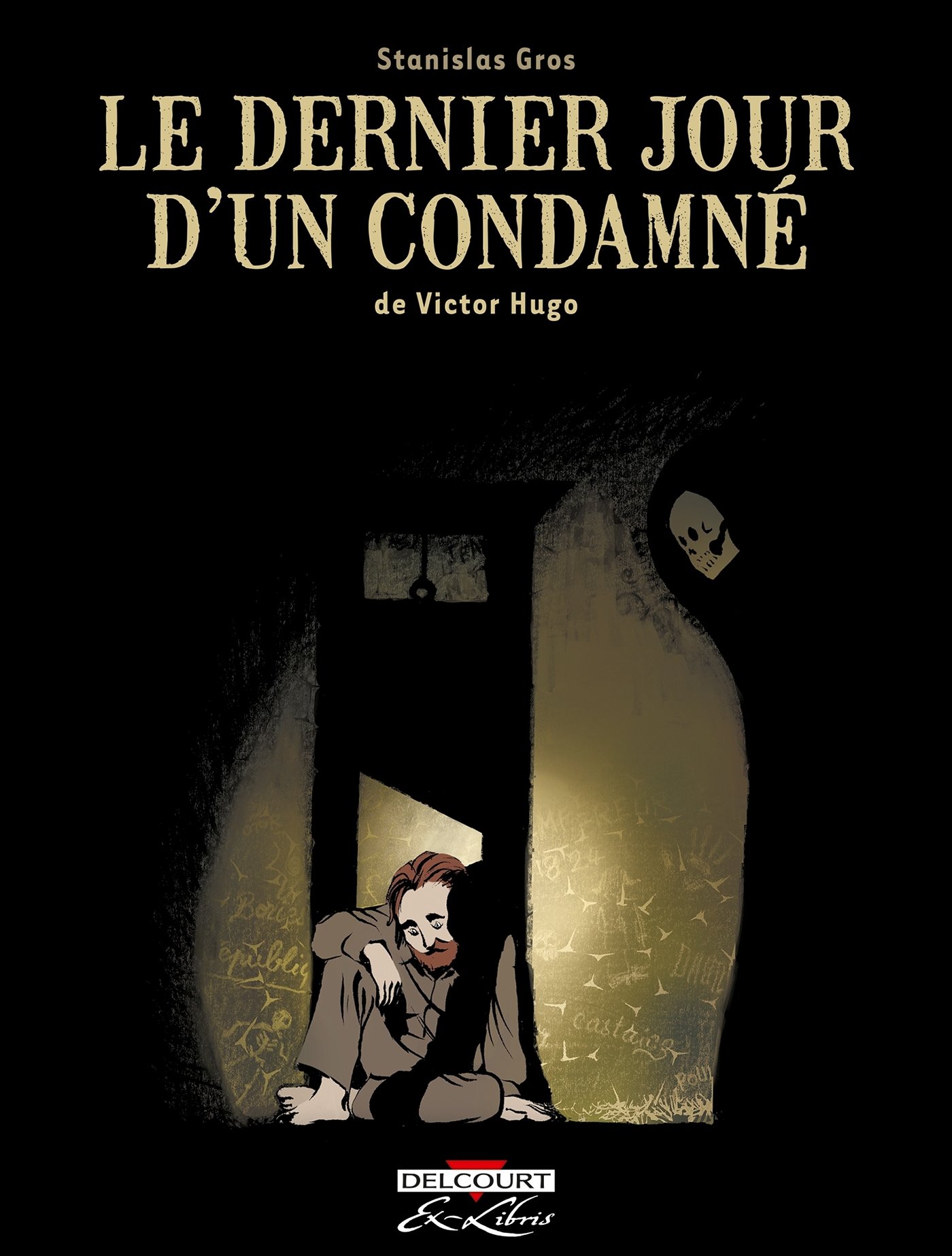 Le Dernier Jour d'un condamné, de Victor Hugo -  GROS-S - DELCOURT