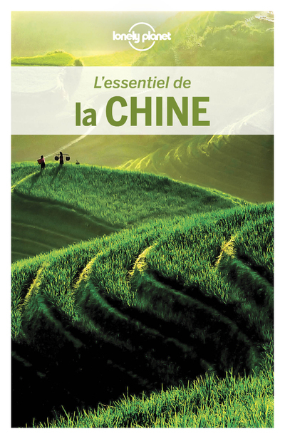 L'Essentiel de la Chine 4ed - Lonely Planet Lonely Planet,  Lonely Planet - LONELY PLANET