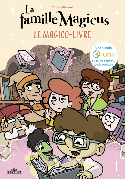 Lunii - La Famille Magicus - Le Magico-livre - Lunii Lunii, Tristan Pichard - DRAGON D OR