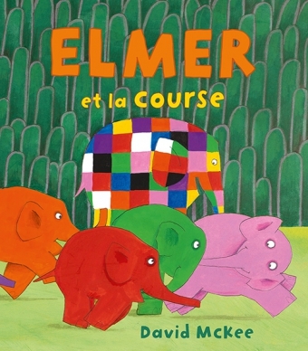 elmer et la course - David Mckee, Isabelle Finkenstaedt, David Mckee, Isabelle Finkenstaedt - KALEIDOSCOPE