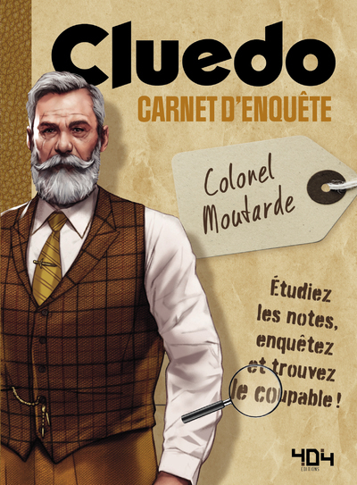 Cluedo - Le carnet d'enquete du colonel Moutarde - Nicolas Lozzi, Hasbro Hasbro - 404 EDITIONS