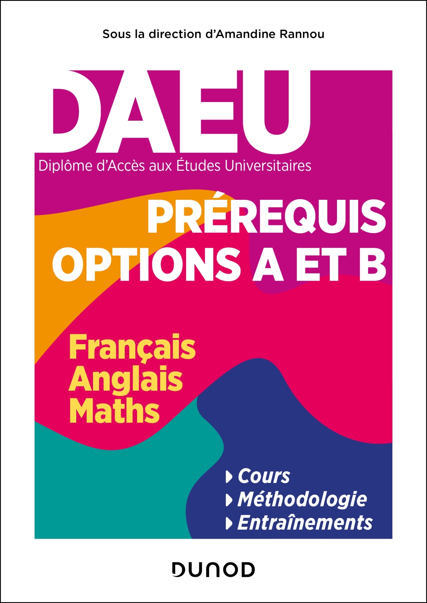 DAEU - Pré-requis Options A et B - Français, Anglais, Maths - Isabelle Balzanetti, David Hébert, Anne-Marie Livoti, Amandine Rannou, Jocelyne Alimeck, Marie-Laure Brocault, Pascale Collin-Metzger, Christian Miralles, Chantal Pigaglio Agostinetti, Natacha 