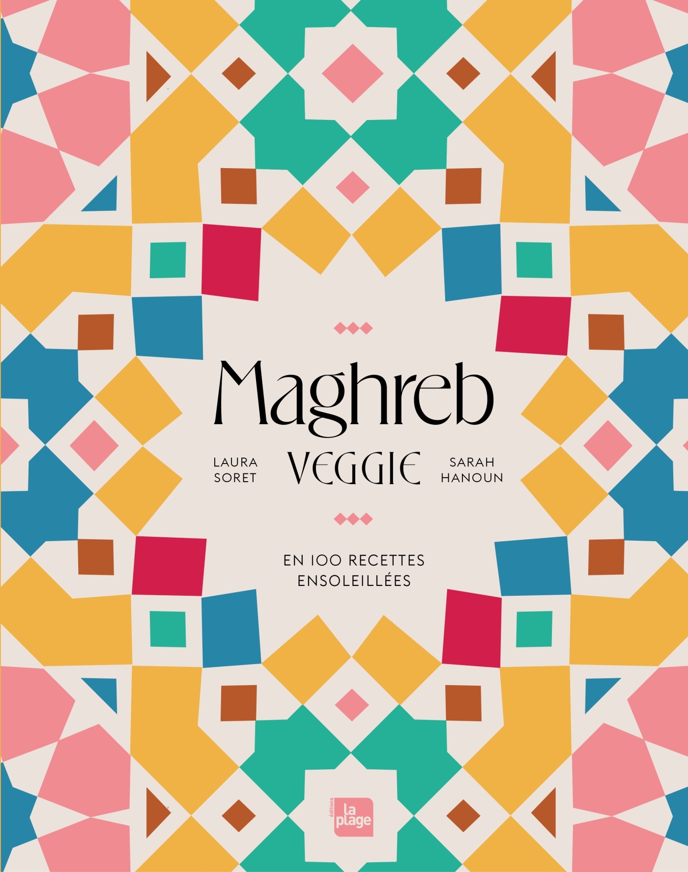 Maghreb Veggie - Sarah Hanoun, Laura SORET - LA PLAGE