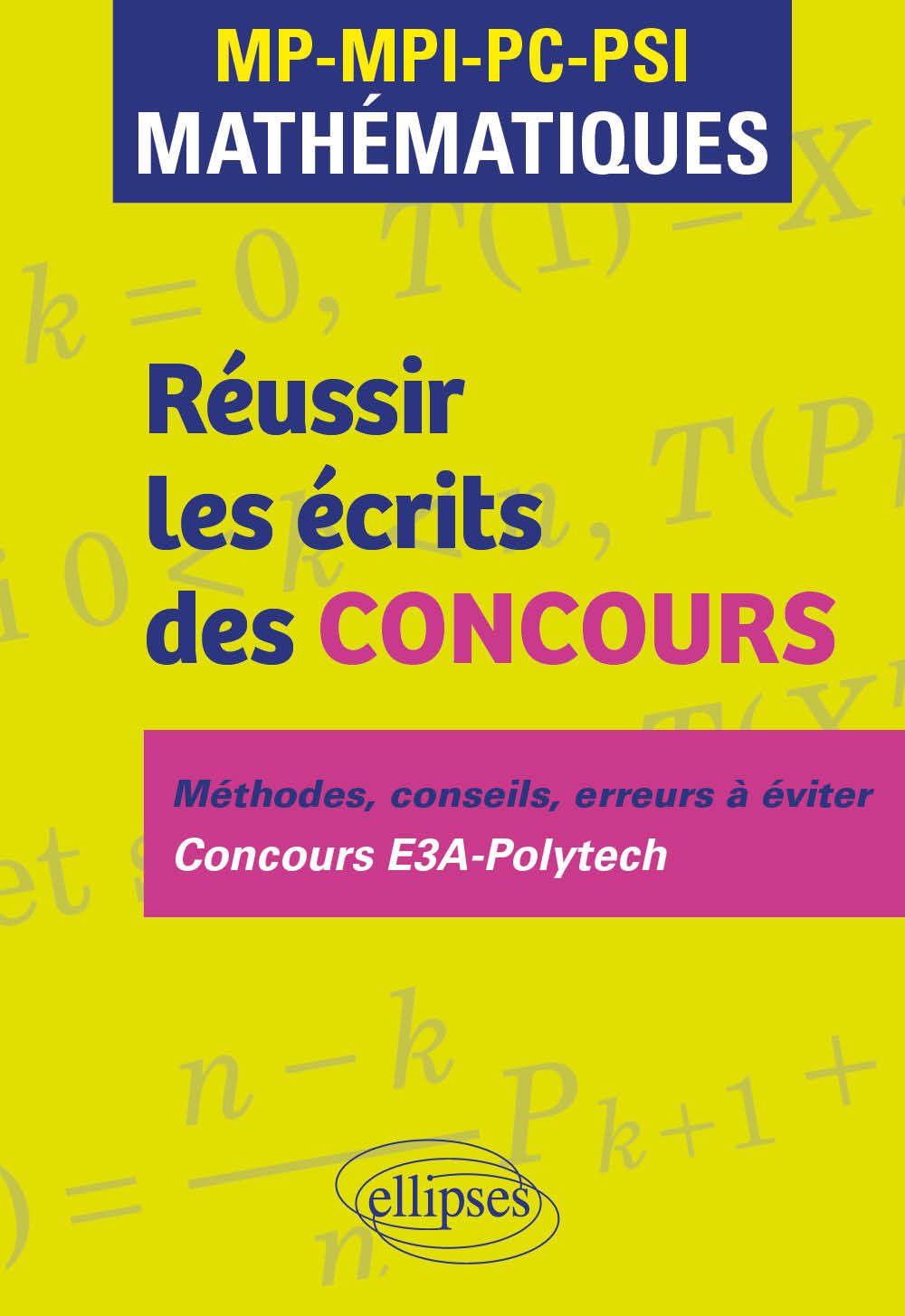 Réussir les écrits des concours. MP-MPI-PC-PSI Mathématiques - Luc Valette, Rémi Crétois, Jean-Claude Jacquens, Cécile Le Goff, Eric Mercier, Luc Vincent, Christine Wagner - ELLIPSES